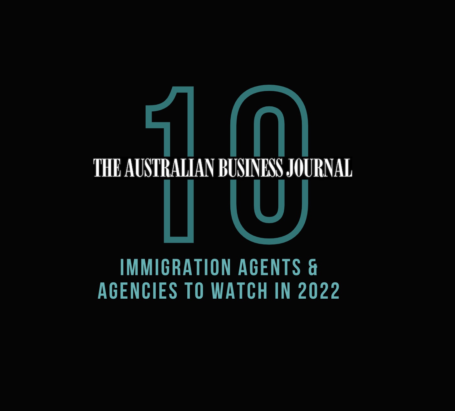 Australian Business Journal, Top 10 Australian Immigration Agents & Agencies 2022